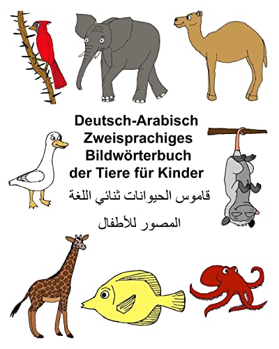 Deutsch-Arabisch Zweisprachiges Bildwörterbuch der Tiere für Kinder (FreeBilingualBooks.com) von CREATESPACE