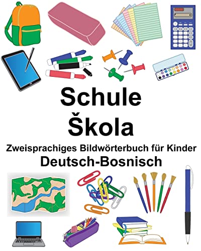 Deutsch-Bosnisch Schule/Škola Zweisprachiges Bildwörterbuch für Kinder (FreeBilingualBooks.com)