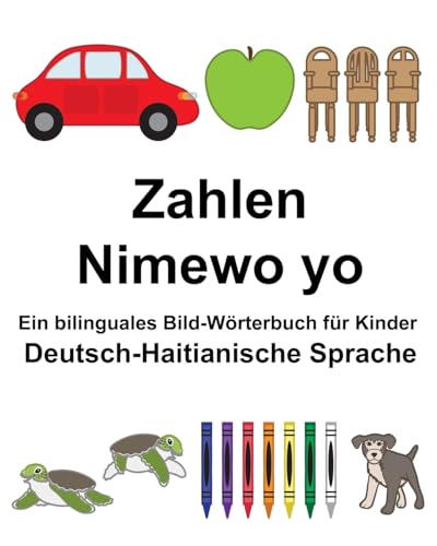 Deutsch-Haitianische Sprache Zahlen/Nimewo yo Ein bilinguales Bild-Wörterbuch für Kinder (FreeBilingualBooks.com) von Createspace Independent Publishing Platform