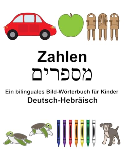 Deutsch-Hebräisch Zahlen Ein bilinguales Bild-Wörterbuch für Kinder (FreeBilingualBooks.com)