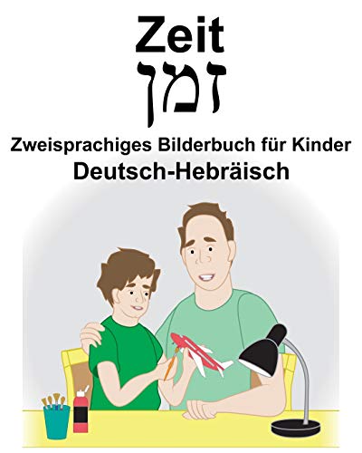 Deutsch-Hebräisch Zeit Zweisprachiges Bilderbuch für Kinder