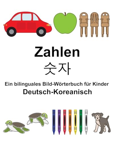 Deutsch-Koreanisch Zahlen Ein bilinguales Bild-Wörterbuch für Kinder (FreeBilingualBooks.com) von CREATESPACE