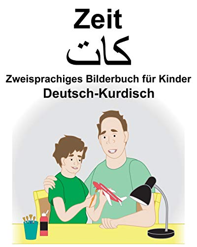 Deutsch-Kurdisch Zeit Zweisprachiges Bilderbuch für Kinder