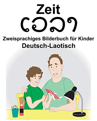 Deutsch-Laotisch Zeit Zweisprachiges Bilderbuch für Kinder
