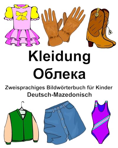 Deutsch-Mazedonisch Kleidung Zweisprachiges Bildwörterbuch für Kinder (FreeBilingualBooks.com) von CREATESPACE