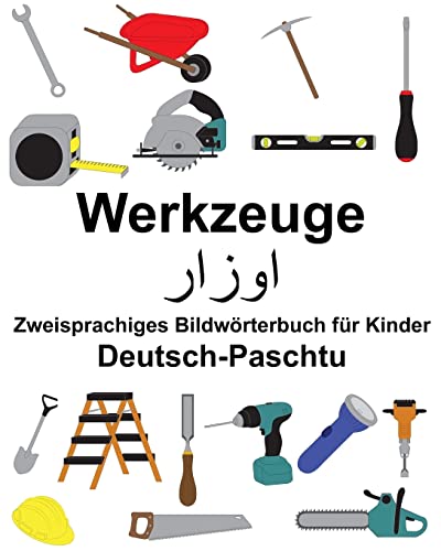 Deutsch-Paschtu Werkzeuge Zweisprachiges Bildwörterbuch für Kinder (FreeBilingualBooks.com)