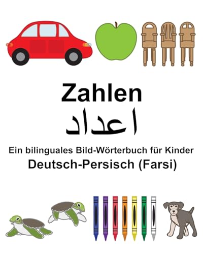 Deutsch-Persisch (Farsi) Zahlen Ein bilinguales Bild-Wörterbuch für Kinder (FreeBilingualBooks.com)
