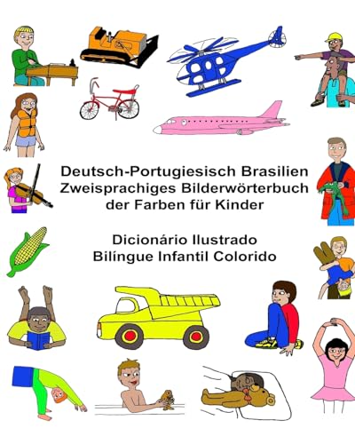 Deutsch-Portugiesisch Brasilien Zweisprachiges Bilderwörterbuch der Farben für Kinder Dicionário Ilustrado Bilíngue Infantil Colorido (FreeBilingualBooks.com)