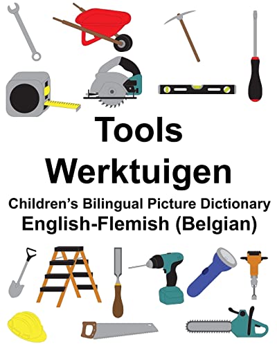 English-Flemish (Belgian) Tools/Werktuigen Children’s Bilingual Picture Dictionary (FreeBilingualBooks.com) von Createspace Independent Publishing Platform