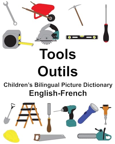English-French Tools/Outils Children’s Bilingual Picture Dictionary (FreeBilingualBooks.com) von CREATESPACE
