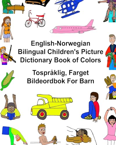 English-Norwegian Bilingual Children's Picture Dictionary Book of Colors Tospråklig, Farget Bildeordbok For Barn (FreeBilingualBooks.com) von Createspace Independent Publishing Platform