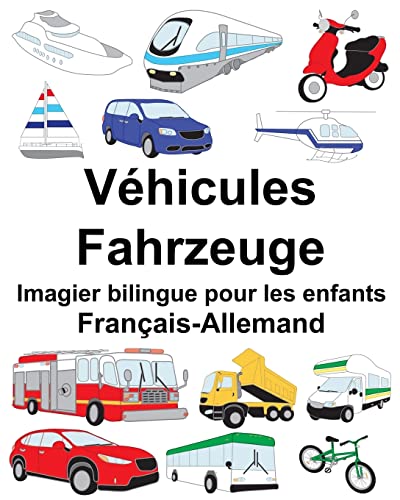 Français-Allemand Véhicules/Fahrzeuge Imagier bilingue pour les enfants (FreeBilingualBooks.com) von Createspace Independent Publishing Platform