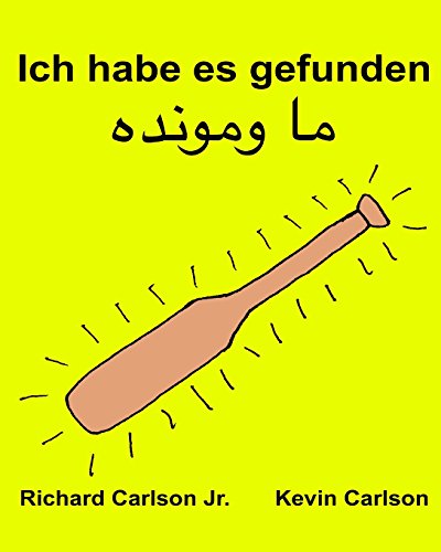 Ich habe es gefunden : Ein Bilderbuch für Kinder Deutsch-Paschtunisch/Paschto (Zweisprachige Ausgabe) (www.rich.center) von CreateSpace Independent Publishing Platform