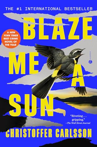 Blaze Me a Sun: A Novel About a Crime (Halland Suite) von Random House Publishing Group