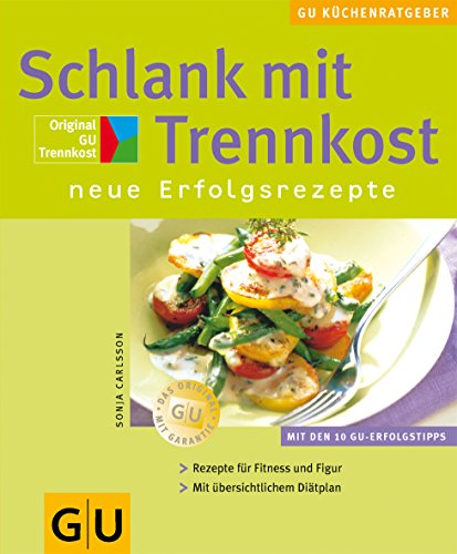 Trennkost, Schlank mit