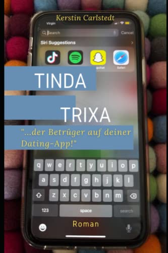 TINDA TRIXA: ...der Betrüger auf deiner Dating-App