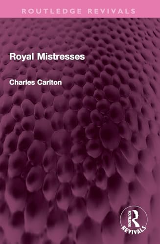 Royal Mistresses (Routledge Revivals) von Routledge