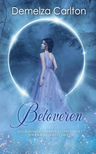 Betoveren: Een Romantasy Hervertelling van het Sprookje Belle en het Beest (Middeleeuwse Sprookjesromantische Serie, Band 1) von Lost Plot Press