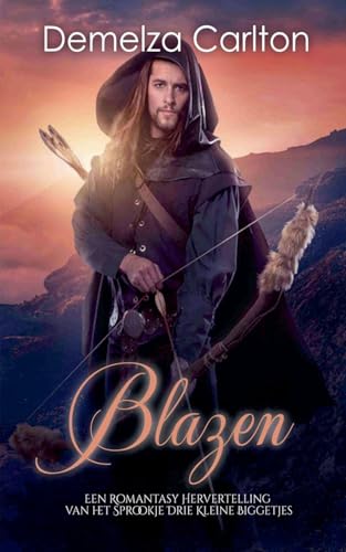 Blazen: Een Romantasy Hervertelling van het Sprookje Drie Kleine Biggetjes (Middeleeuwse Sprookjesromantische Serie, Band 9) von Lost Plot Press