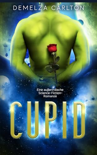 Cupid: Eine außerirdische Science-Fiction-Romanze (Kolonie-Feiertage, Band 4)