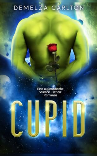 Cupid: Eine außerirdische Science-Fiction-Romanze (Kolonie-Feiertage, Band 4)