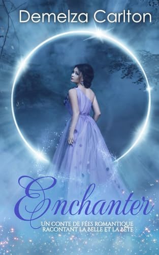 Enchanter: Un Conte de Fée Romantique Racontant La Belle Et La Bête (Série Romantique de Contes de Fées Médiévaux) von Independently published