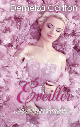 Éveiller: Un Conte de Fées Romantique Racontant La Belle au Bois Dormant (Série Romantique de Contes de Fées Médiévaux) von Independently published
