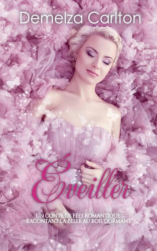 Éveiller: Un Conte de Fées Romantique Racontant La Belle au Bois Dormant (Série Romantique de Contes de Fées Médiévaux, Band 6) von Lost Plot Press