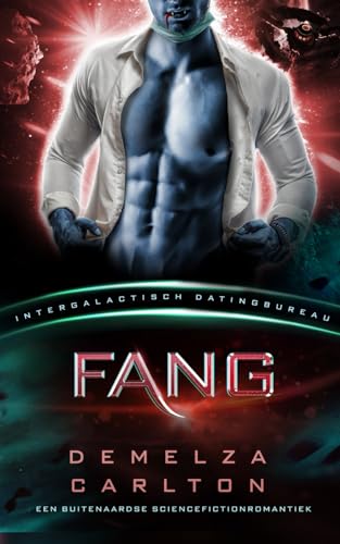 Fang: Een Buitenaardse Sciencefictionromantiek (Intergalactisch Datingbureau) (Kolonie Nyx, Band 1) von Independently published