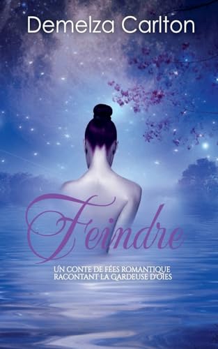 Feindre: Un Conte de Fées Romantique Racontant La Gardeuse D'oies (Série Romantique de Contes de Fées Médiévaux, Band 3) von Lost Plot Press