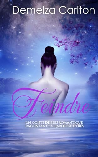 Feindre: Un Conte de Fées Romantique Racontant La Gardeuse D'oies (Série Romantique de Contes de Fées Médiévaux) von Independently published