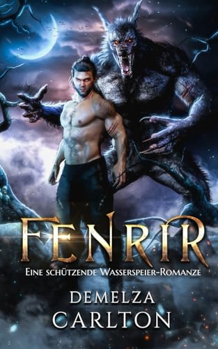 Fenrir: Eine Schützende Wasserspeier-Romanze (Herz aus Eis) von Independently published