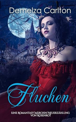 Fluchen: Eine Romantasy Märchen-Neuerzählung von Rosenrot (Mittelalterliche Märchen-Liebesromanserie) von Independently published