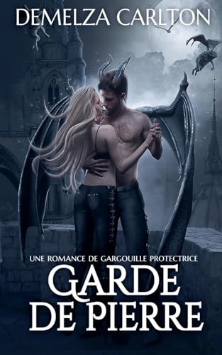 Garde de Pierre: Une Romance de Gargouille Protectrice (Coeur d'Acier, Band 1) von Lost Plot Press