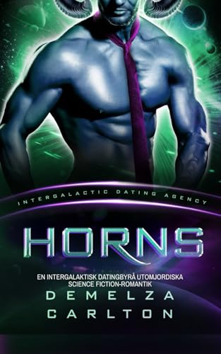 Horns: En Intergalaktisk Datingbyrå Utomjordiska Science Fiction-Romantik (Koloni: Nyx, Band 4) von Independently published