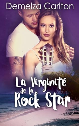 La Virginité de la Rock Star (Romance Île Resort, Band 3) von Lost Plot Press