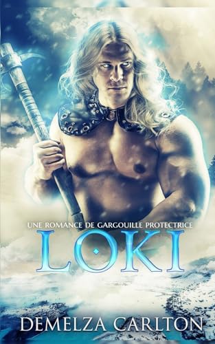Loki: Une Romance de Gargouille Protectrice (Cœur de Glace) von Independently published