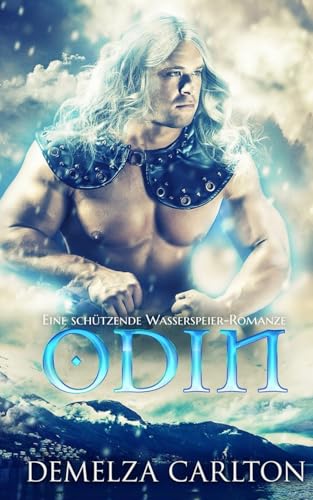 Odin: Eine Schützende Wasserspeier-Romanze (Herz aus Eis) von Independently published