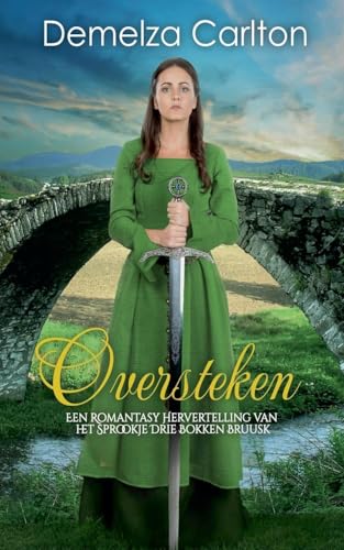 Oversteken: Een Romantasy Hervertelling van het Sprookje Drie Bokken Bruusk Oversteken: Een Romantasy Hervertelling van het Sprookje Drie Bokken Bruusk von Lost Plot Press