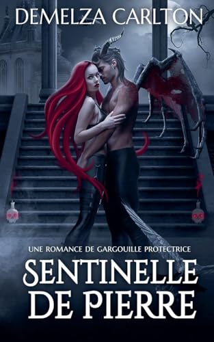 Sentinelle de Pierre: Une Romance de Gargouille Protectrice (Coeur d'Acier, Band 3) von Lost Plot Press
