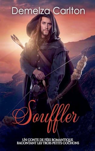 Souffler: Un Conte de Fées Romantique Racontant Les Trois Petits Cochons (Série Romantique de Contes de Fées Médiévaux, Band 9) von Lost Plot Press