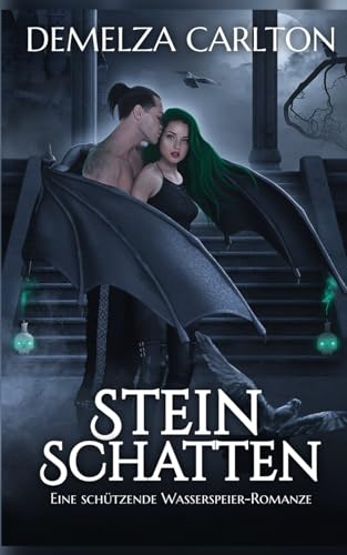 Steinschatten: Eine Schützende Wasserspeier-Romanze (Herz aus Stahl) von Independently published