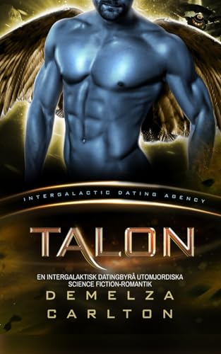 Talon: En Intergalaktisk Datingbyrå Utomjordiska Science Fiction-Romantik (Koloni: Nyx, Band 2) von Independently published