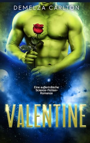 Valentine: Eine außerirdische Science-Fiction-Romanze (Kolonie-Feiertage, Band 5)