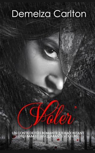 Voler: Un Conte de Fées Romantique Racontant d'Ali Baba et Les Quarante Voleurs (Série Romantique de Contes de Fées Médiévaux) von Independently published