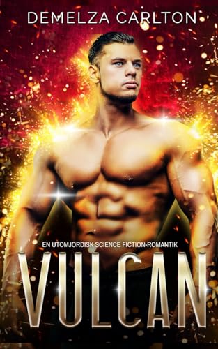 Vulcan: En Utomjordisk Science Fiction-Romantik (Koloni: Helgdag, Band 3) von Independently published