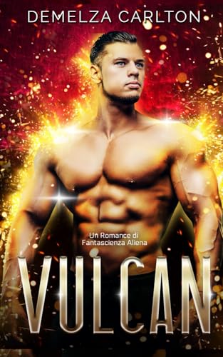 Vulcan: Un Romance di Fantascienza Aliena (Colony Feste) von Independently published