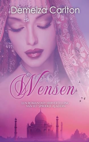Wensen: Een Romantasy Hervertelling van het Sprookje Aladdin Wensen: Een Romantasy Hervertelling van het Sprookje Aladdin von Lost Plot Press