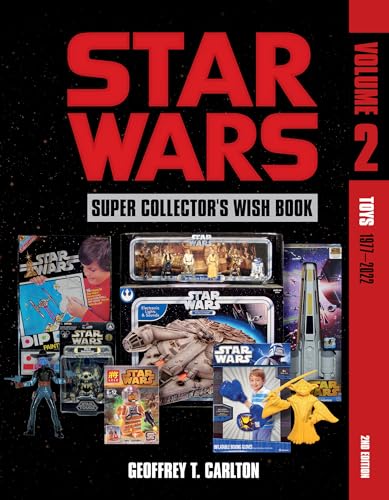 Star Wars Super Collector's Wish Book: Toys 1977-2022 (Star Wars Super Collector's Wish Book, 2) von Schiffer Publishing Ltd