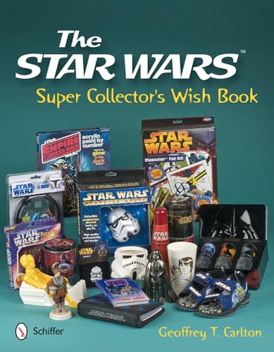 The Star Wars Super Collector's Wish Book von Schiffer Publishing